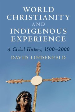 World Christianity and Indigenous Experience - Lindenfeld, David (Louisiana State University)