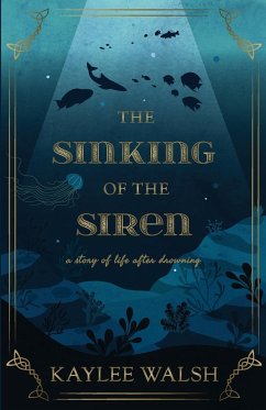 The Sinking of the Siren - Walsh, Kaylee