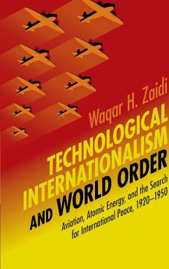 Technological Internationalism and World Order - Zaidi, Waqar H.