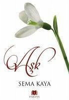 Ask - Kaya, Sema