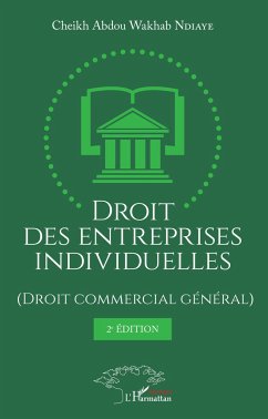 Droit des entreprises individuelles (Droit commercial général) 2ème édition - Ndiaye, Cheikh Abdou Wakhab