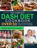 The Complete DASH Diet Cookbook over 50