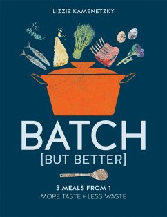 Batch but Better - Kamenetzky, Lizzie (Home ec and food stylist)