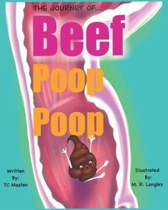 The Journey of Beef Poop Poop - Masten, Tc