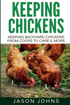 Keeping Chickens For Beginners - Johns, Jason