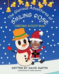 The Glorious Adventures Of Smiling Rose- Christmas Activity Book - Martin, Mavis