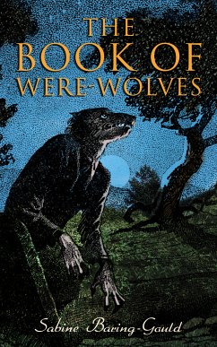 The Book of Were-Wolves (eBook, ePUB) - Baring-Gould, Sabine