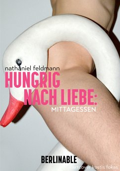 Hungrig nach Liebe - Folge 2 (eBook, ePUB) - Feldmann, Nathaniel