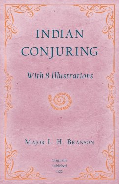 Indian Conjuring - With 8 Illustrations (eBook, ePUB) - Branson, L. H.