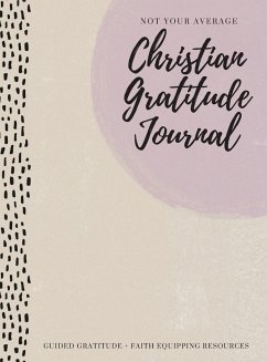 Not Your Average Christian Gratitude Journal - Daily, Gratitude