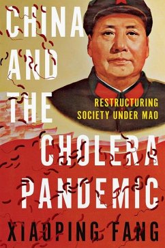China and the Cholera Pandemic - Fang, Xiaoping