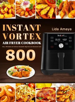 Instant Vortex Air Fryer Cookbook - Amaya, Lida