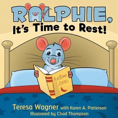 Ralphie, It's Time to Rest! - Patterson, Karen a; Wagner, Teresa