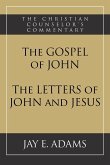 The Gospel of John and The Letters of John and Jesus