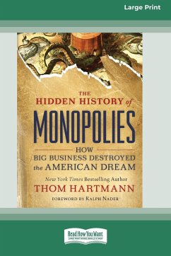 The Hidden History of Monopolies - Hartmann, Thom