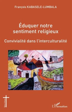 Éduquer notre sentiment religieux - Kabasele-Lumbala, François