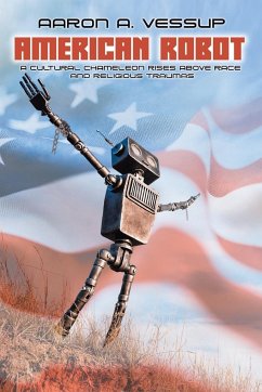 AMERICAN ROBOT - Vessup, Aaron Anthony