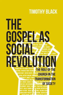 The Gospel as Social Revolution - Black, Timothy