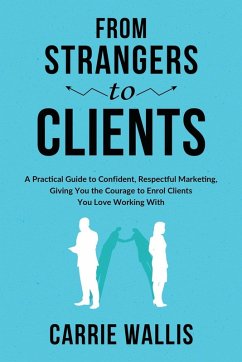 From Strangers to Clients - Wallis, Carrie