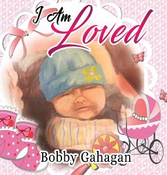 I Am Loved - Gahagan, Bobby