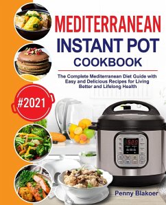 Mediterranean Instant Pot Cookbook - Blakoer, Penny