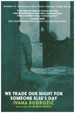 We Trade Our Night for Someone Else's Day - Bodrozic, Ivana