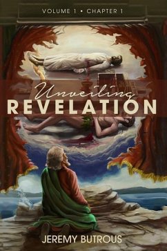 Unveiling Revelation: The truth about the greatest story ever told. - Butrous, Jeremy