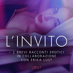 L'invito - 2 brevi racconti erotici in collaborazione con Erika Lust (MP3-Download) - Rosdahl, Cecilie; Lind, Lea