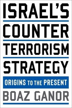 Israel's Counterterrorism Strategy - Ganor, Boaz