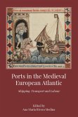 Ports in the Medieval European Atlantic: Shipping, Transport and Labour