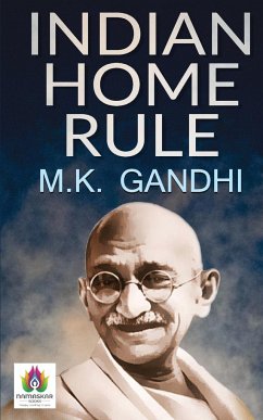 Indian Home Rule - Gandhi, M. K.