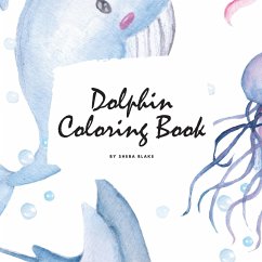 Dolphin Coloring Book for Children (8.5x8.5 Coloring Book / Activity Book) - Blake, Sheba