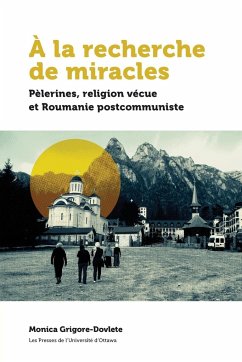 À La Recherche de Miracles - Grigore-Dovlete, Monica