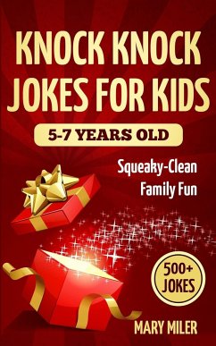 Knock Knock Jokes For Kids 5-7 Years Old - Miler, Mary