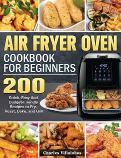 Air Fryer Oven Cookbook for Beginners - Villalobos, Charles