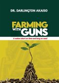 Farming with Guns