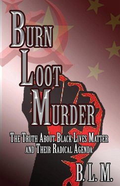 Burn Loot Murder - L. M., B.