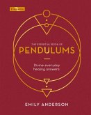 The Essential Book of Pendulums The Essential Book of Pendulums