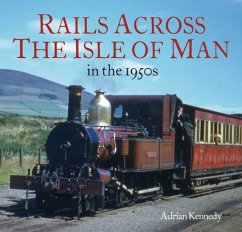 Rails Across the Isle of Man - Kennedy, Adrian