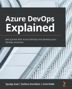 Azure DevOps Explained - Zaal, Sjoukje; Demiliani, Stefano; Malik, Amit