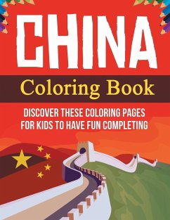 China Coloring Book! Discover These Coloring Pages For Kids To Have Fun Completing - Illustrations, Bold