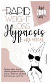 Rapid Weight Loss Hypnosis for Women: The Ultimate Collection of Powerful Self-Hypnosis & Meditations for Weight Loss at Any Age. Transform Your Body