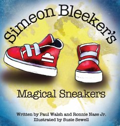 Simeon Bleeker's Magical Sneakers - Walsh, Paul; Nase, Ronnie