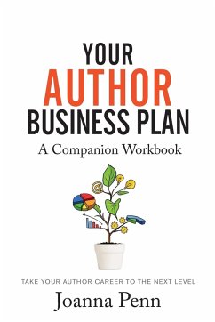 Your Author Business Plan. Companion Workbook - Penn, Joanna