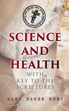 Science and Health with Key to the Scriptures (eBook, ePUB) - Eddy, Mary Baker