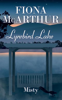 Misty Lyrebird Lake Book 2 - McArthur, Fiona