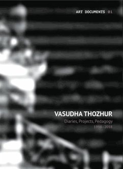 Cover Vasudha Thozhur - Diaries, Projects, Pedagogy, 1998-2018