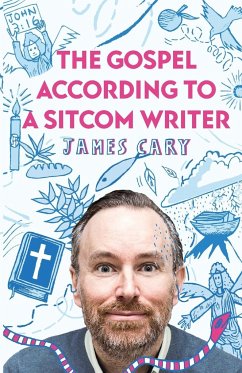 The Gospel According to a Sitcom Writer - Cary, James (Reader)