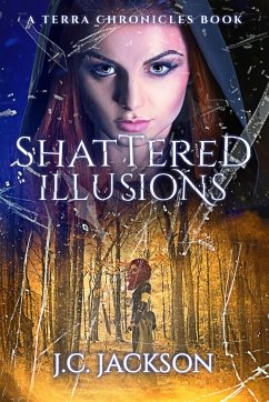 Shattered Illusions - Jackson, J. C.