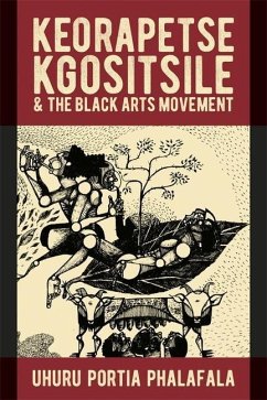 Keorapetse Kgositsile & the Black Arts Movement - Phalafala, Uhuru Portia